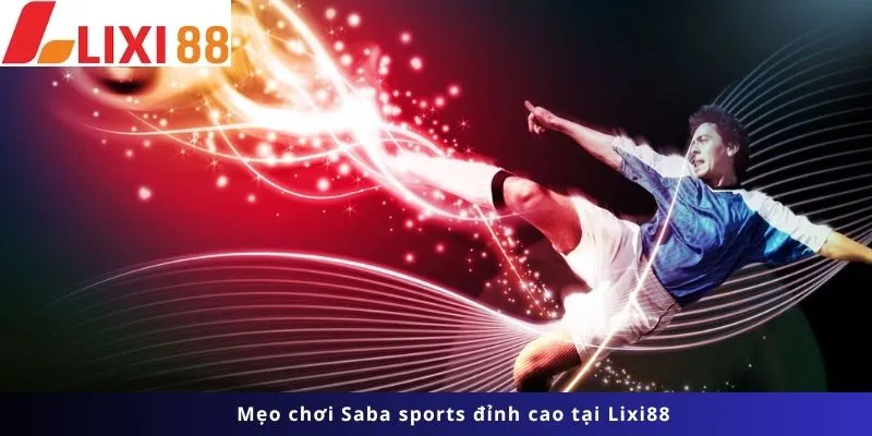 Saba Sports 5 Mẹo chơi đỉnh cao