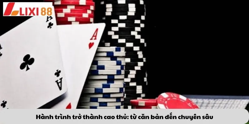 Hành trình trở thành cao thủ: từ căn bản đến chuyên sâu