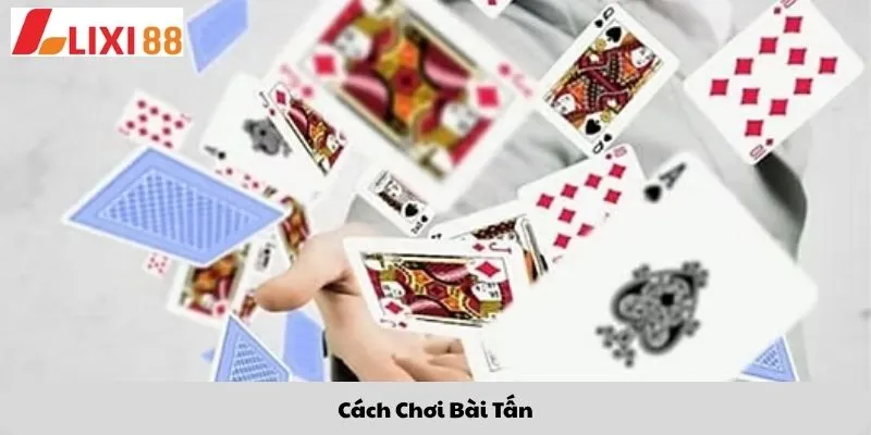 Cách chơi bài tấn