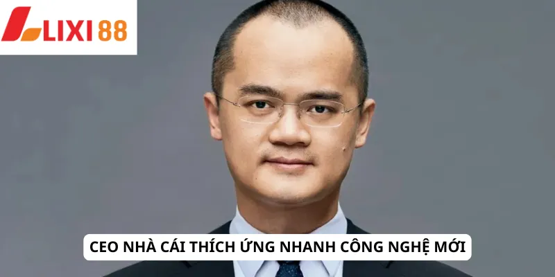 CEO Nhà Cái 6 CEO nhà cái thích ứng nhanh công nghệ mới