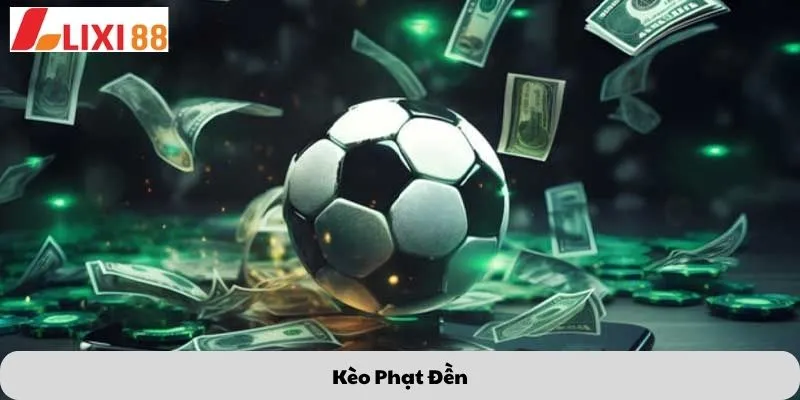 Kèo Phạt Đền