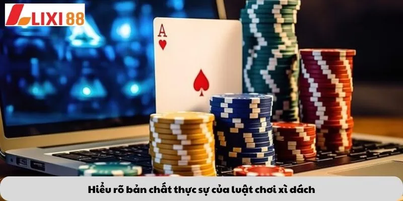 Kèo Phạt Đền 5 Hiểu rõ bản chất thực sự của luật chơi xì dách