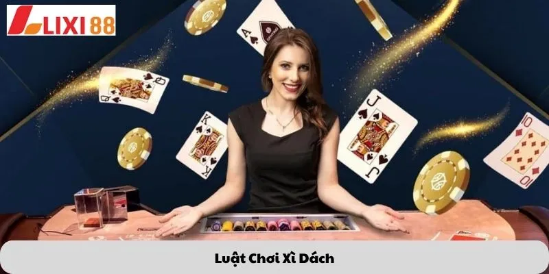 luật chơi xì dách