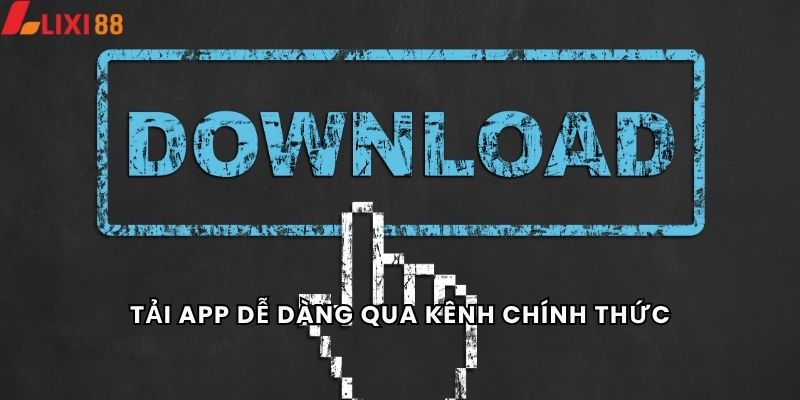 Tải App 6 Tải app dễ dàng qua kênh chính thức