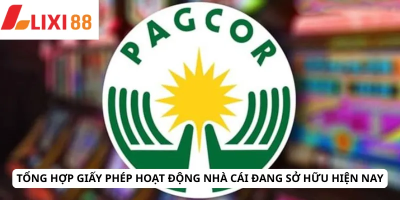 Tổng hợp giấy phép hoạt động nhà cái đang sở hữu hiện nay